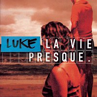 Luke – La Vie Presque