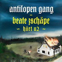 Antilopen Gang – Beate Zschape hort U2