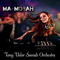 Tony Valor Sounds Orchestra – Ma Mo Ah