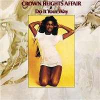 Crown Heights Affair – Do It Your Way