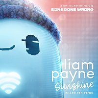 Liam Payne – Sunshine [From the Motion Picture “Ron’s Gone Wrong” / Billen Ted Remix]