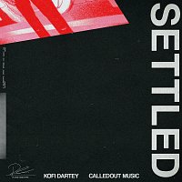 Kofi Dartey, CalledOut Music – SETTLED