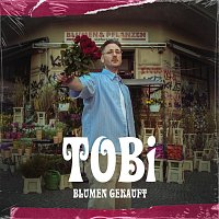 Tobi, snoid – Blumen gekauft