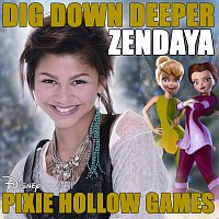 Zendaya – Dig Down Deeper [From the film "Pixie Hollow Games'']