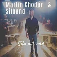 Martin Chodúr, Silband – Síla mít rád 2020 MP3