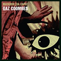 Gaz Coombes – Matador [Da Capo]