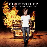 Christopher – I Won't Let You Down (feat. Bekuh Boom)