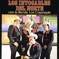 Los Intocables del Norte Con La Banda Los Coyonquis – Los Intocables del Norte Con la banda los Coyonquis