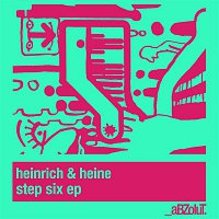 Heinrich & Heine – Step Six EP