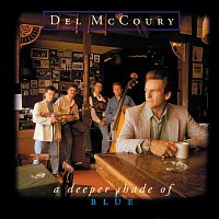 Del McCoury – A Deeper Shade Of Blue