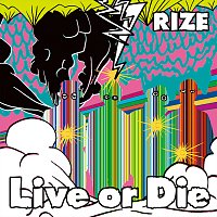 Rize – Live Or Die