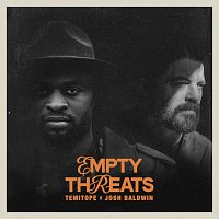 TEMITOPE, Josh Baldwin – EMPTY THREATS