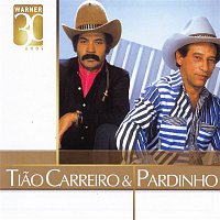 Tiao Carreiro & Pardinho – Warner 30 Anos