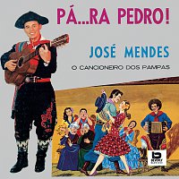 José Mendes – Pa...Ra Pedro !