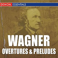 Různí interpreti – Wagner Overtures & Preludes