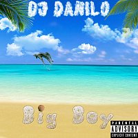 DJ Danilo – Big Boy