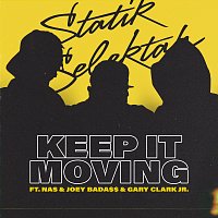 Statik Selektah, Nas, Joey Bada$$, Gary Clark Jr. – Keep It Moving