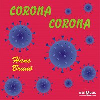 Hans Brunó – Corona, Corona