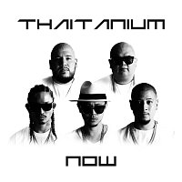 THAITANIUM – NOW