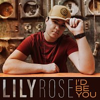Lily Rose – I'd Be You