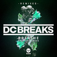 DC Breaks, Dave Gibson – Breathe [Remixes]