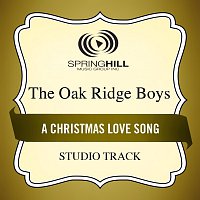 The Oak Ridge Boys – A Christmas Love Song