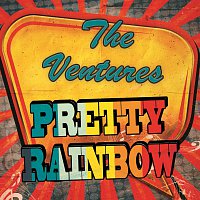 The Ventures – Pretty Rainbow