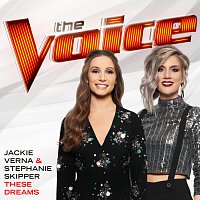 Jackie Verna, Stephanie Skipper – These Dreams [The Voice Performance]