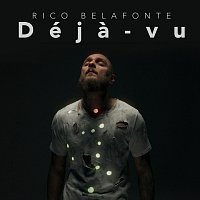Rico Belafonte – Déjá-vu