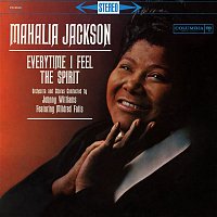 Mahalia Jackson – Everytime I Feel the Spirit