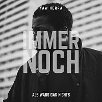 Yaw Herra – Immer noch