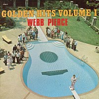 Webb Pierce – Golden Hits - Volume I [Vol. 1]