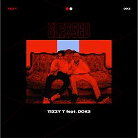 TizzyT, Dok2 – BLESSED