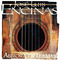 Jose Luis Encinas – Aurora En Llamas