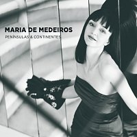 Maria De Medeiros – PENINSULAS & CONTINENTES