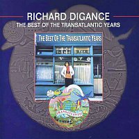 Richard Digance – The Best of the Transatlantic Years