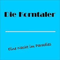 Die Korntaler – Eine Nacht im Paradies