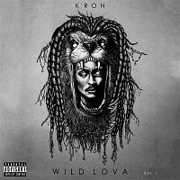 K'Ron – Wild Lova Vol. 1
