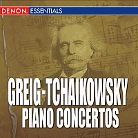 Grieg - Tchaikowsky - Piano Concertos