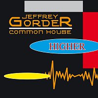 Jeffrey Gorder Comon House – Higher