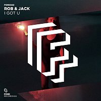 Rob & Jack – I Got U