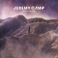 Jeremy Camp – Still Alive