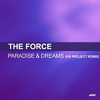 The Force – Paradise & Dreams [KB Project Remix]