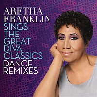 Aretha Franklin – Aretha Franklin Sings the Great Diva Classics: Dance Remixes