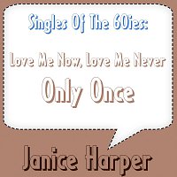 Janice Harper – Only Once