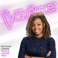 Shi’Ann Jones – Who’s Lovin’ You [The Voice Performance]