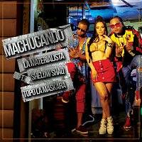 La Materialista, Shelow Shaq, Topo La Maskara – Machucando