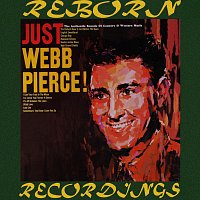 Webb Pierce – Just Webb Pierce (HD Remastered)