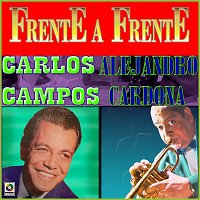 Carlos Campos, Alejandro Cardona – Frente A Frente