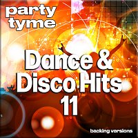 Party Tyme – Dance & Disco Hits 11 [Backing Versions]